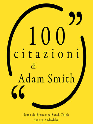 cover image of 100 citazioni di Adam Smith